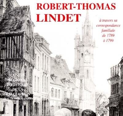Thomas Lindet, défenseur-conseil de son frère Robert au procès des Babouvistes