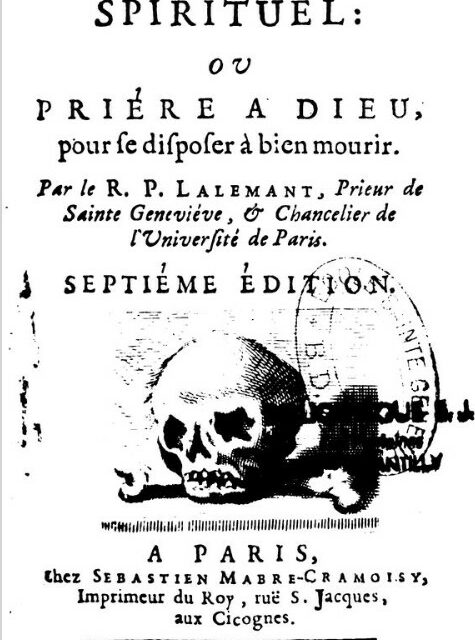 Bien se préparer à la mort selon le père Lalemant au XVIIème siècle – 1687